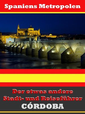 cover image of Córdoba--Der etwas andere Stadt- und Reiseführer--Mit Reise--Wörterbuch Deutsch-Spanisch